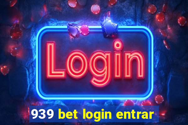 939 bet login entrar